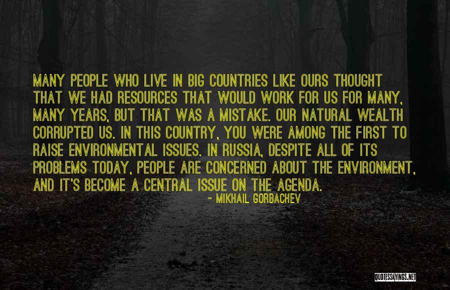 Country You Live In Quotes By Mikhail Gorbachev Country You Live In Quotes By Mikhail Gorbachev