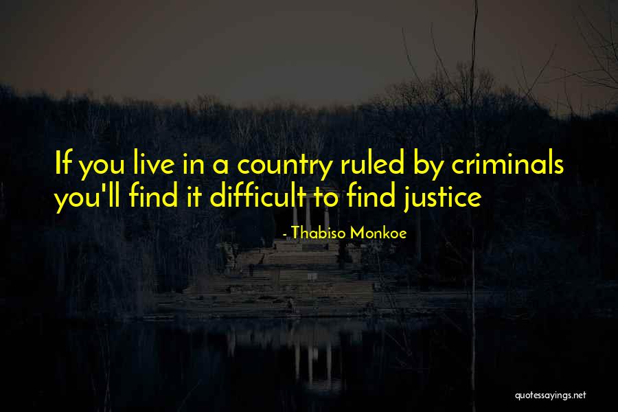 Country You Live In Quotes By Thabiso Monkoe Country You Live In Quotes By Thabiso Monkoe