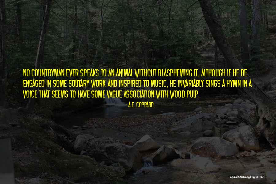 Countryman Quotes By A.E. Coppard Countryman Quotes By A.E. Coppard