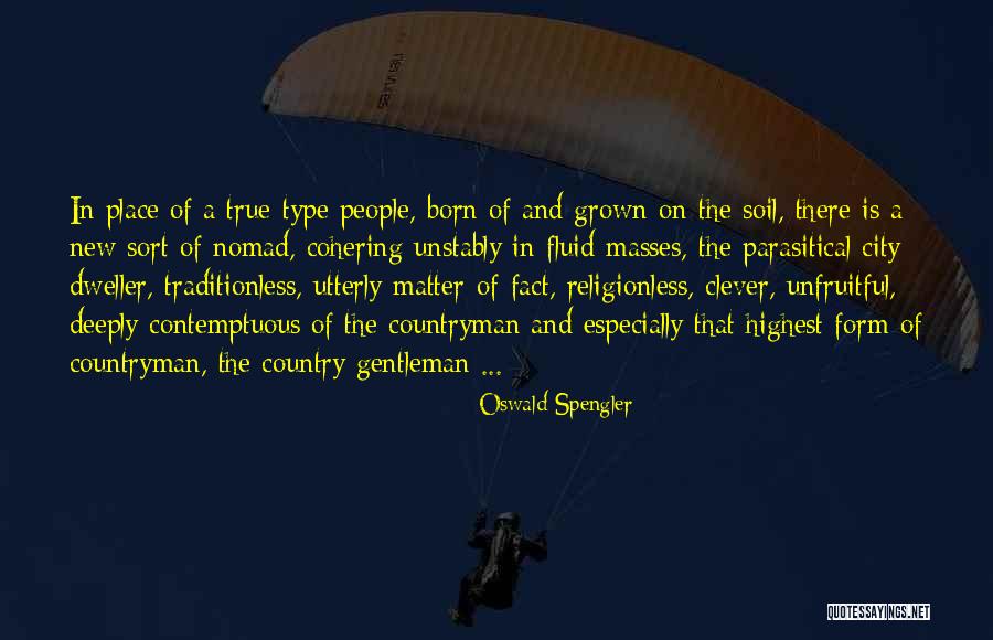 Countryman Quotes By Oswald Spengler Countryman Quotes By Oswald Spengler