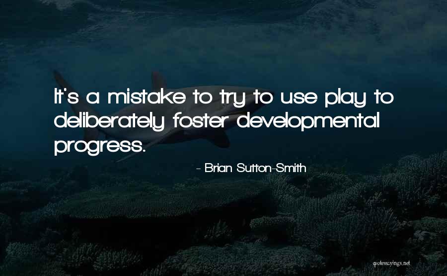 Countrymans Weekly Quotes By Brian Sutton-Smith Countrymans Weekly Quotes By Brian Sutton-Smith