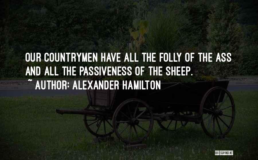 Countrymen Quotes By Alexander Hamilton