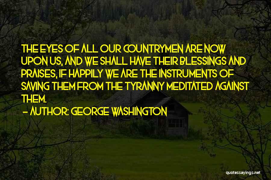 Countrymen Quotes By George Washington