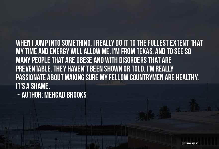 Countrymen Quotes By Mehcad Brooks