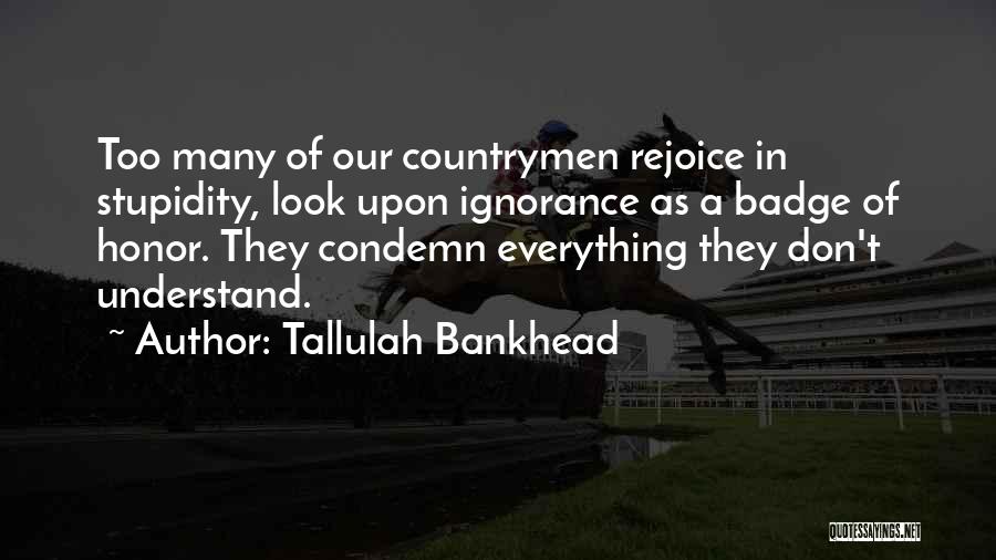 Countrymen Quotes By Tallulah Bankhead