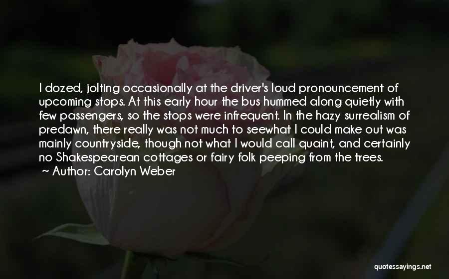 Countryside Quotes By Carolyn Weber