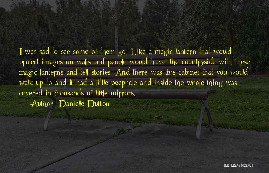 Countryside Walk Quotes By Danielle Dutton