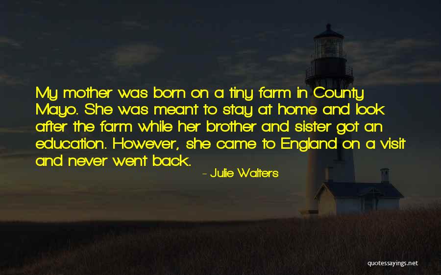 County Mayo Quotes By Julie Walters