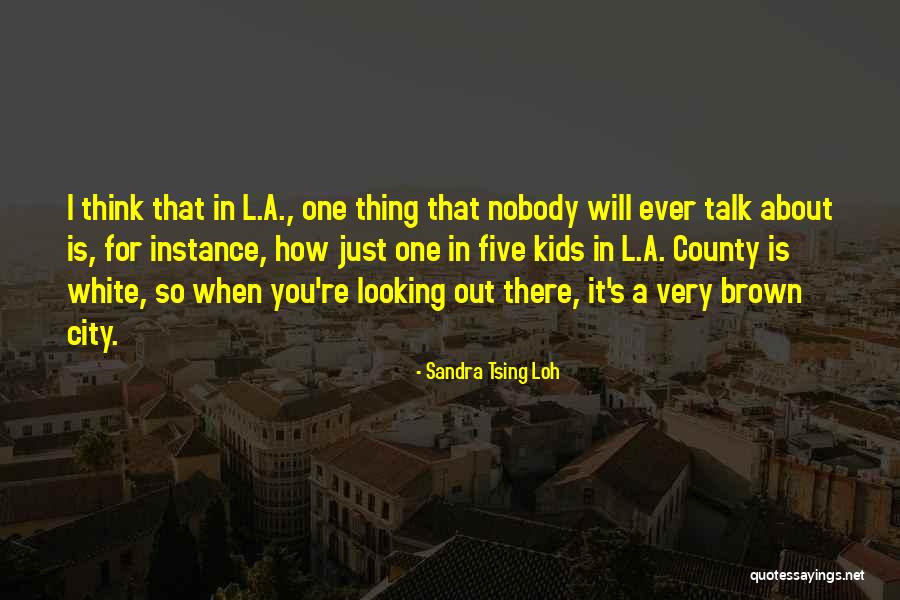 County Quotes By Sandra Tsing Loh County Quotes By Sandra Tsing Loh
