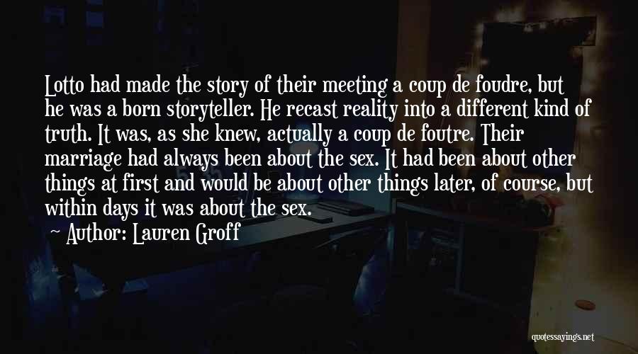 Coup De Foudre Quotes By Lauren Groff