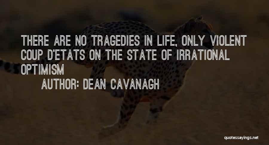 Coup D'etat Quotes By Dean Cavanagh