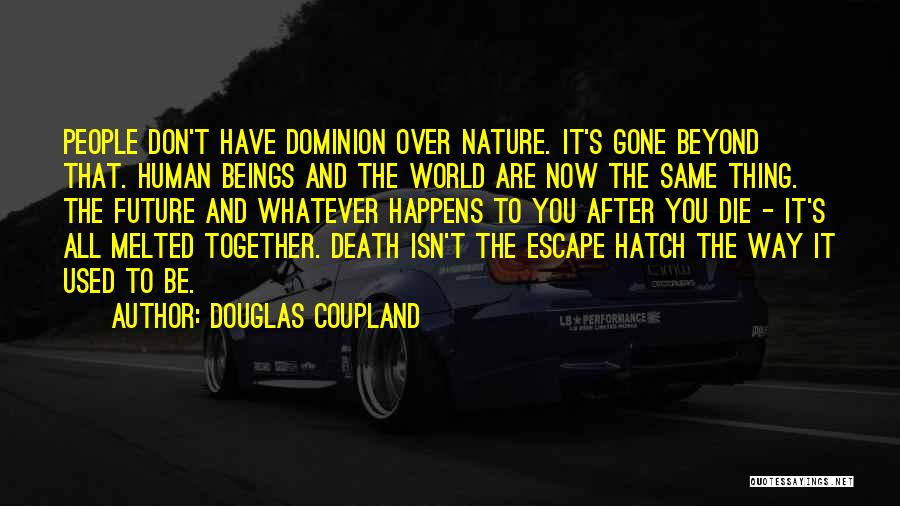 Coupland Douglas Quotes By Douglas Coupland