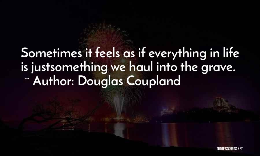 Coupland Douglas Quotes By Douglas Coupland