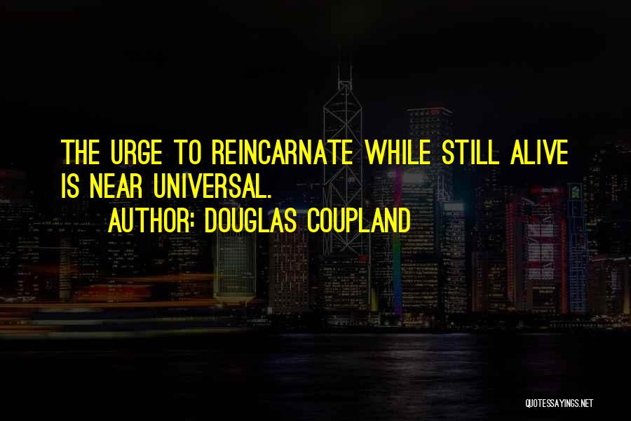 Coupland Douglas Quotes By Douglas Coupland