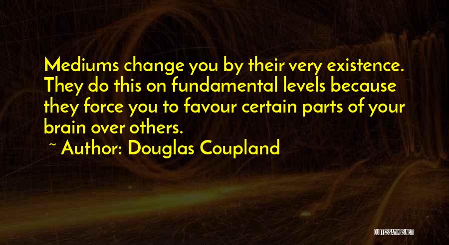 Coupland Douglas Quotes By Douglas Coupland