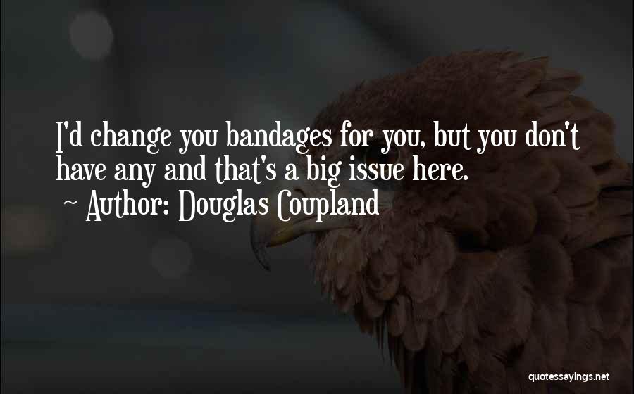 Coupland Quotes By Douglas Coupland