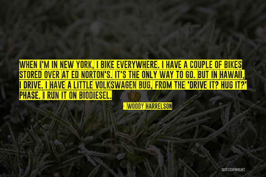 Couple Drive Quotes By Woody Harrelson Couple Drive Quotes By Woody Harrelson