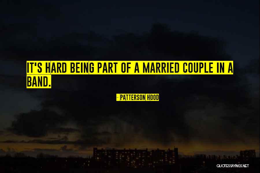Couple Hood Quotes By Patterson Hood Couple Hood Quotes By Patterson Hood
