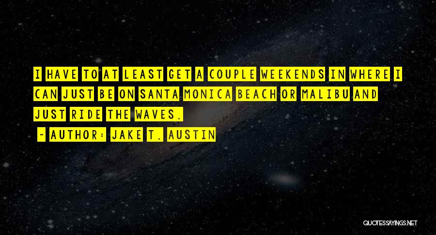 Couple In The Beach Quotes By Jake T. Austin Couple In The Beach Quotes By Jake T. Austin