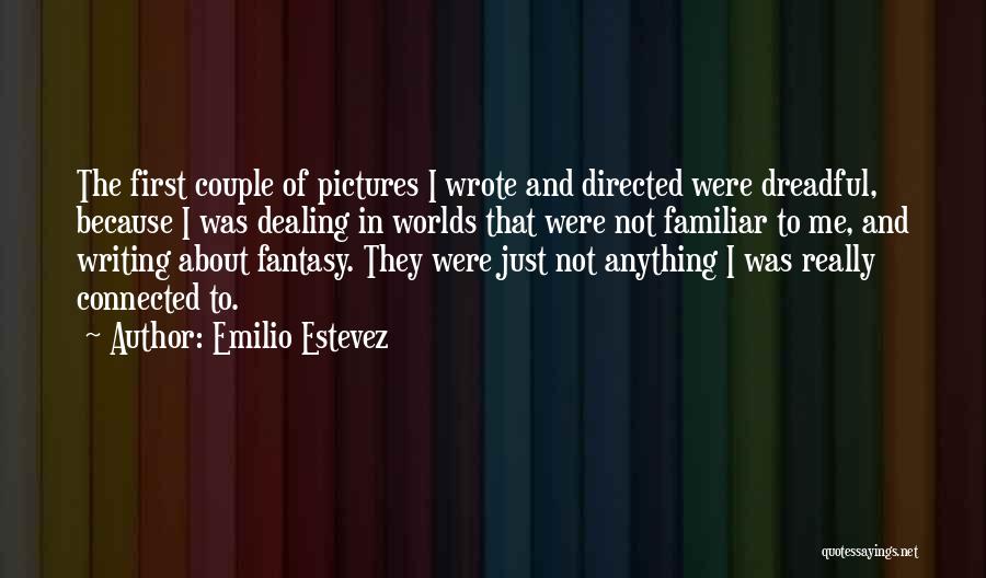 Couple Pictures With Quotes By Emilio Estevez