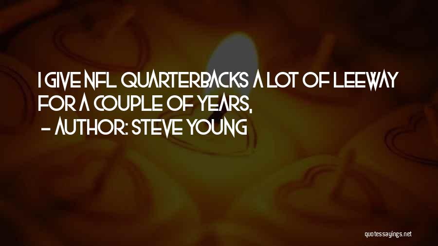 Couple Quotes By Steve Young