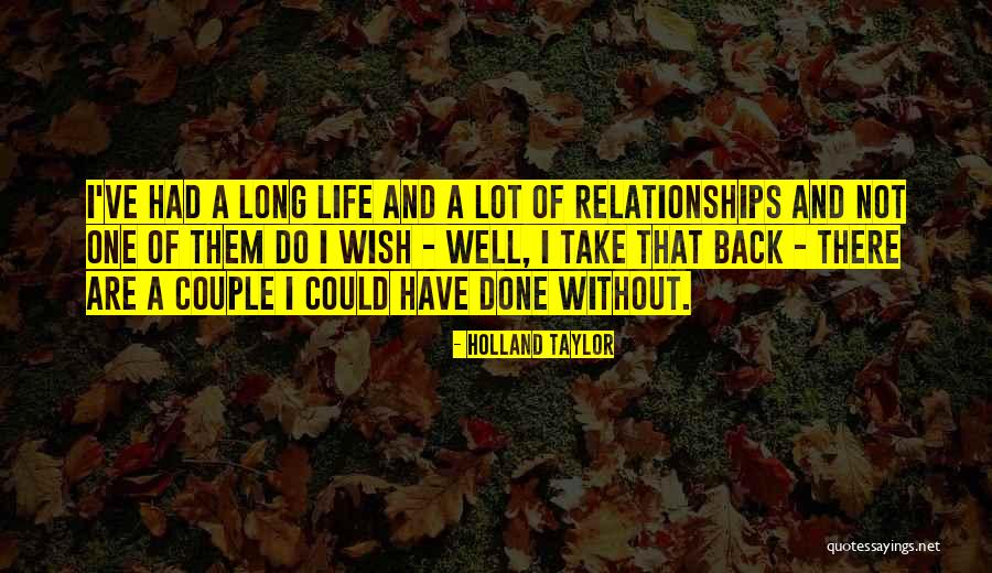 Couple Relationships Quotes By Holland Taylor Couple Relationships Quotes By Holland Taylor
