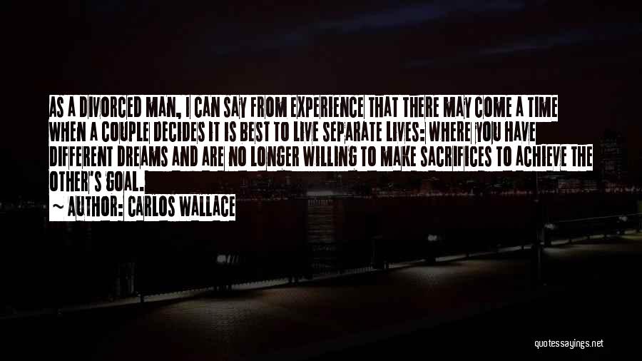 Couple Separate Quotes By Carlos Wallace