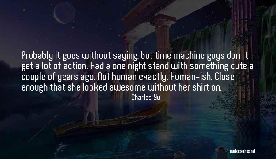 Couple T Shirt Quotes By Charles Yu Couple T Shirt Quotes By Charles Yu