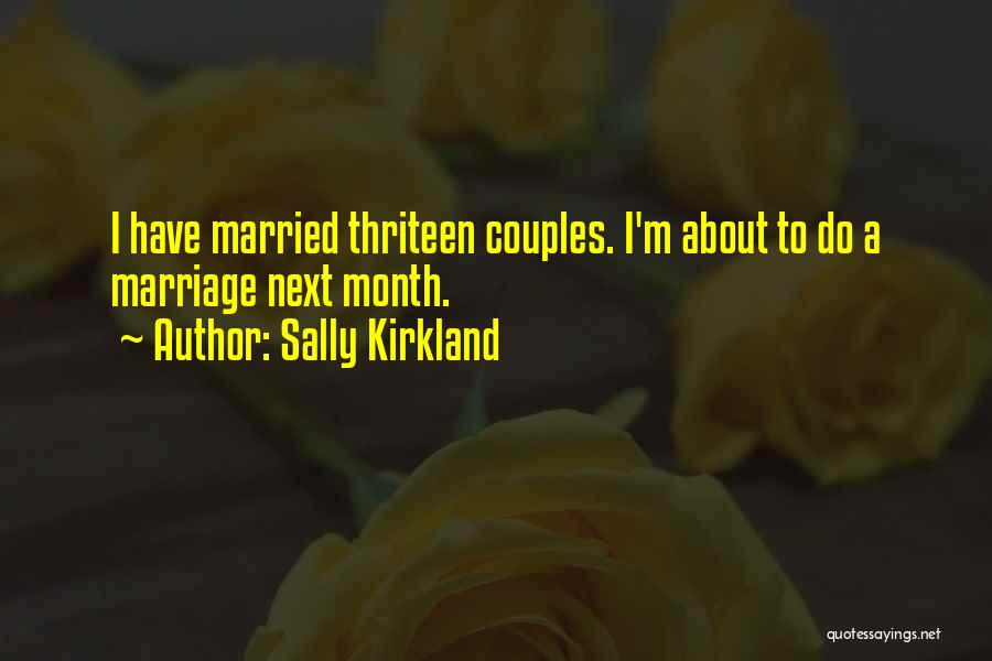 Couples About To Get Married Quotes By Sally Kirkland