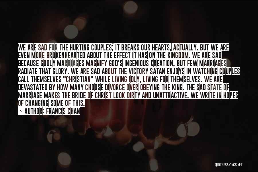 Couples And God Quotes By Francis Chan