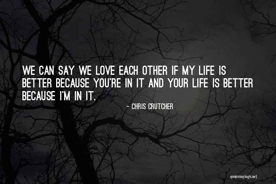 Couples And Life Quotes By Chris Crutcher Couples And Life Quotes By Chris Crutcher