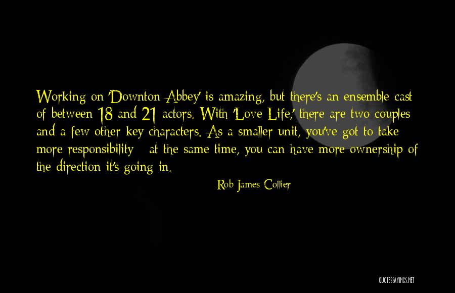 Couples And Life Quotes By Rob James-Collier Couples And Life Quotes By Rob James-Collier