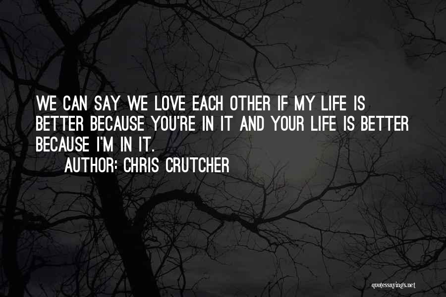 Couples And Love Quotes By Chris Crutcher