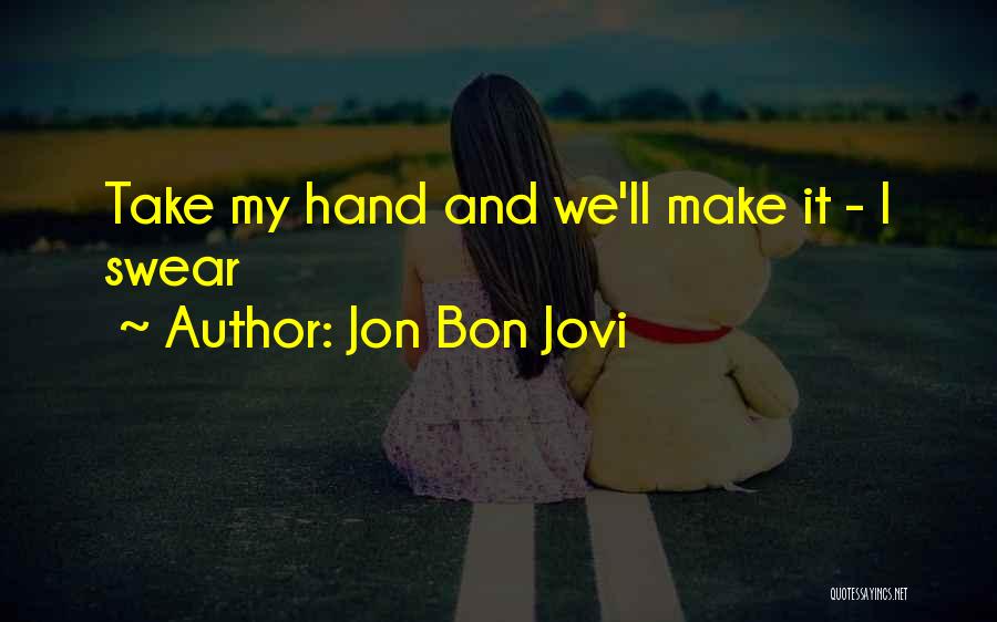 Couples And Love Quotes By Jon Bon Jovi