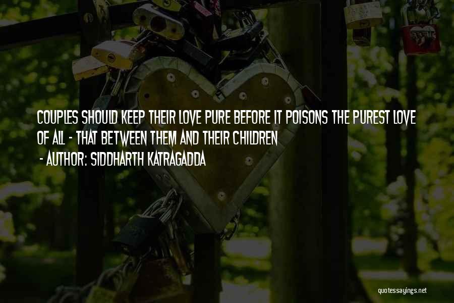 Couples And Love Quotes By Siddharth Katragadda