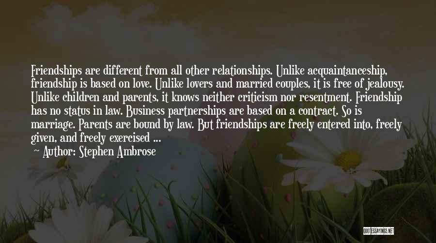 Couples And Love Quotes By Stephen Ambrose