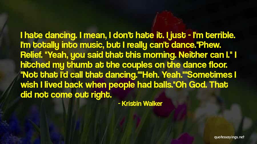Couples Dancing Quotes By Kristin Walker Couples Dancing Quotes By Kristin Walker