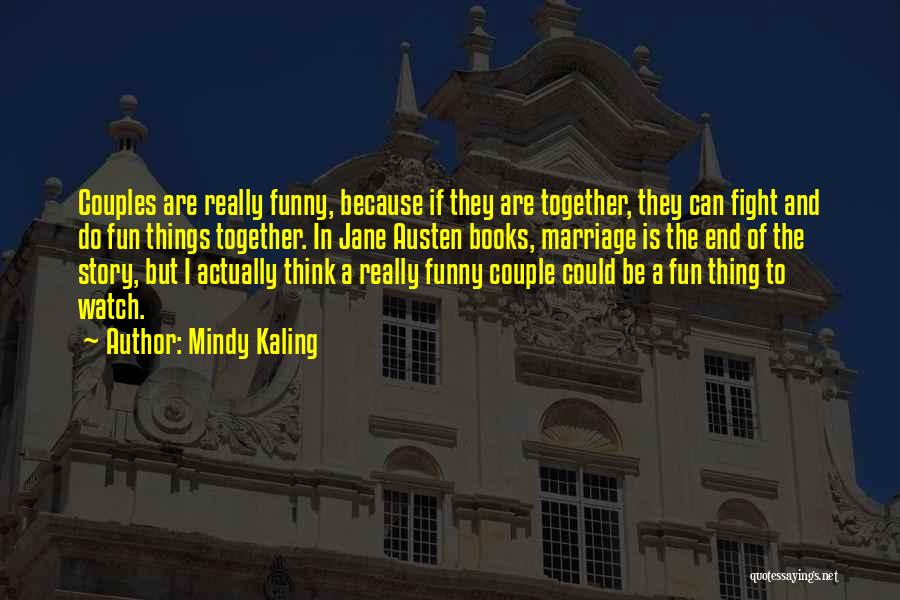 Couples Fight Quotes By Mindy Kaling