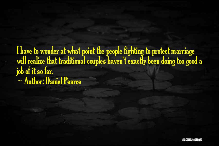 Couples Fighting Quotes By Daniel Pearce