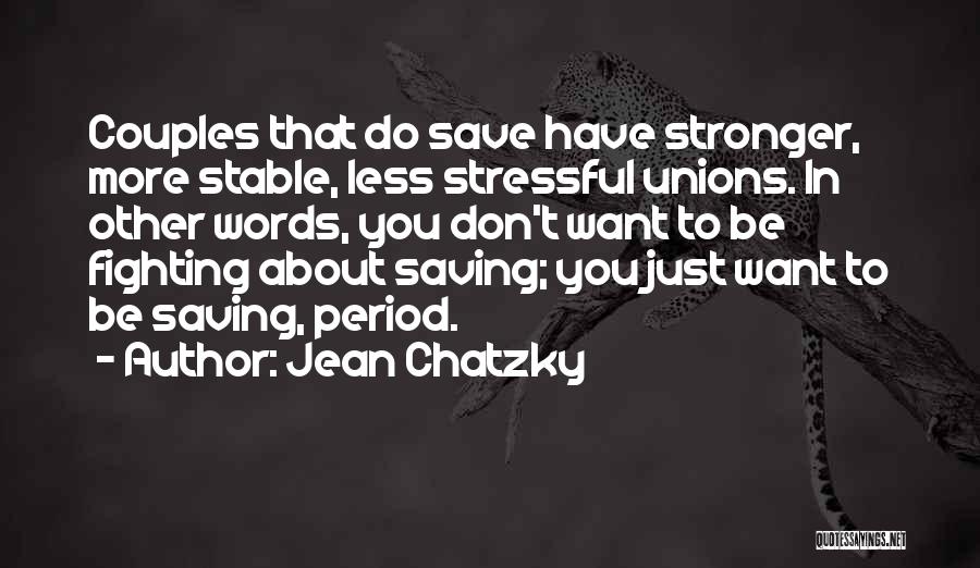 Couples Fighting Quotes By Jean Chatzky