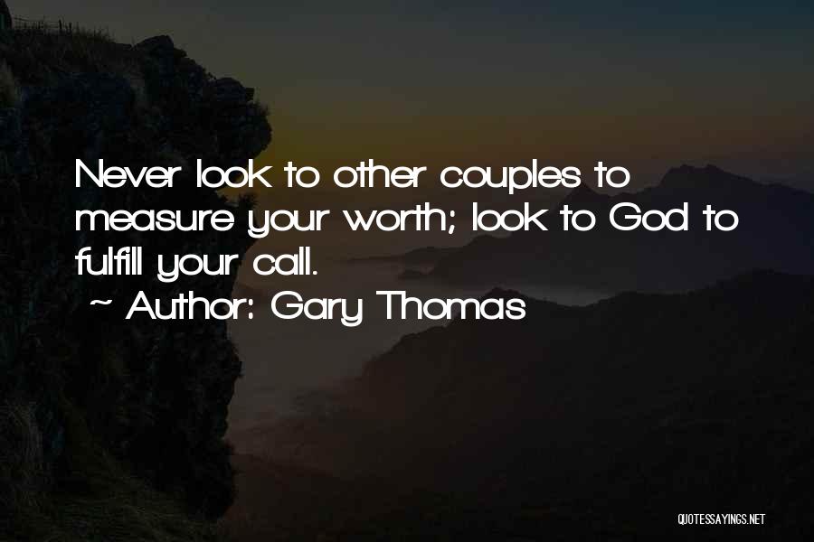 Couples Inspirational Quotes By Gary Thomas