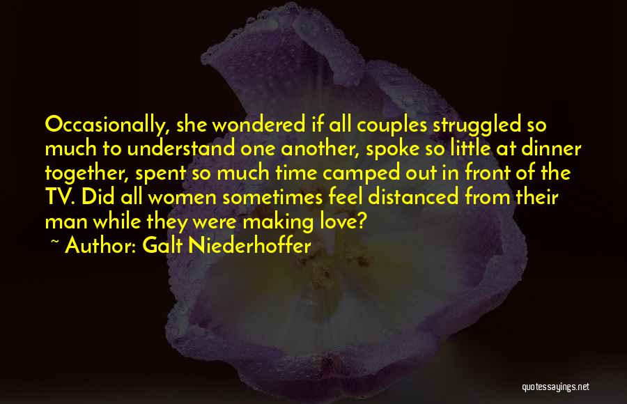 Couples Love Quotes By Galt Niederhoffer