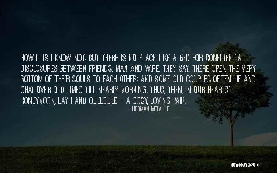 Couples That Are Best Friends Quotes By Herman Melville Couples That Are Best Friends Quotes By Herman Melville