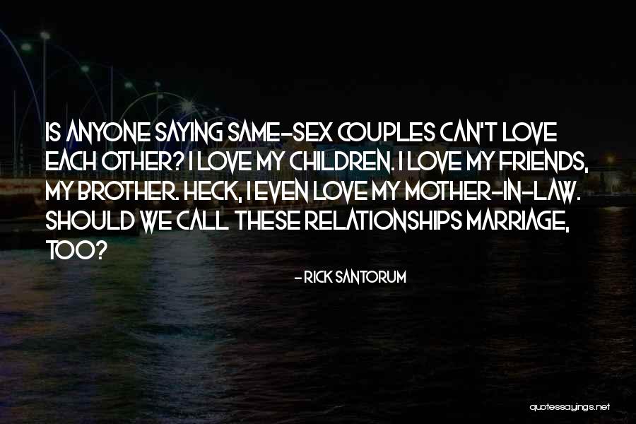 Couples That Are Best Friends Quotes By Rick Santorum Couples That Are Best Friends Quotes By Rick Santorum