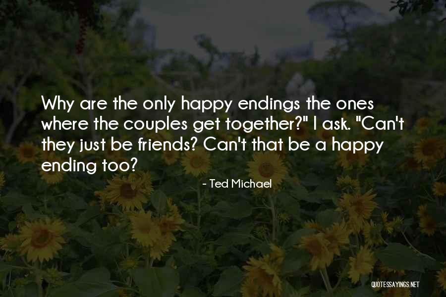 Couples That Are Best Friends Quotes By Ted Michael Couples That Are Best Friends Quotes By Ted Michael