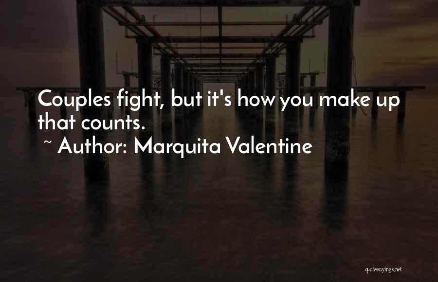 Couples That Fight Quotes By Marquita Valentine