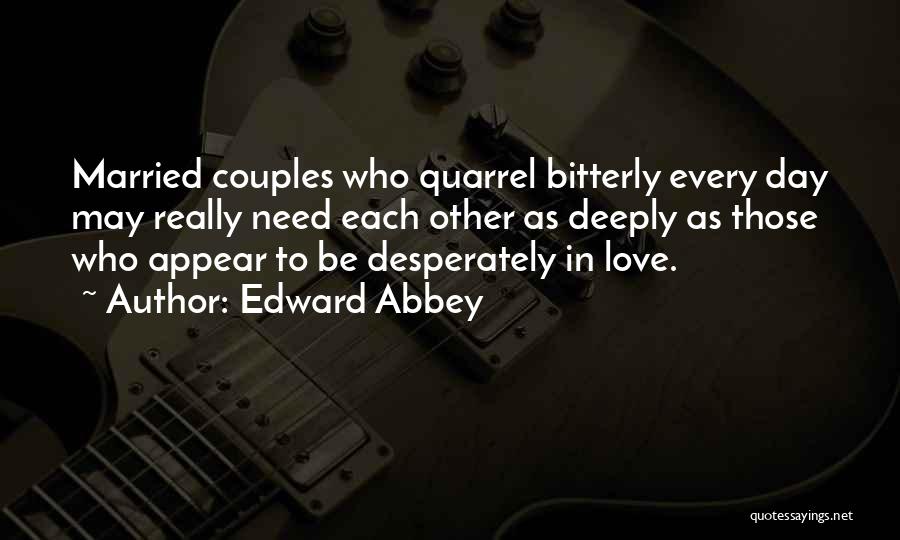 Couples Who Love Each Other Quotes By Edward Abbey