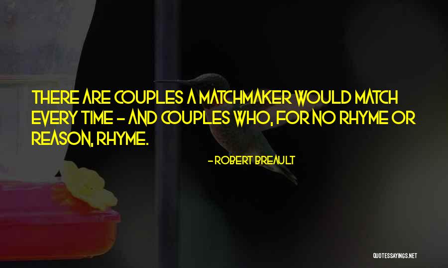 Couples Who Match Quotes By Robert Breault Couples Who Match Quotes By Robert Breault