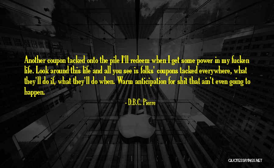 Coupon Quotes By D.B.C. Pierre Coupon Quotes By D.B.C. Pierre
