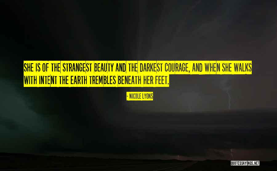 Courage And Beauty Quotes By Nicole Lyons Courage And Beauty Quotes By Nicole Lyons